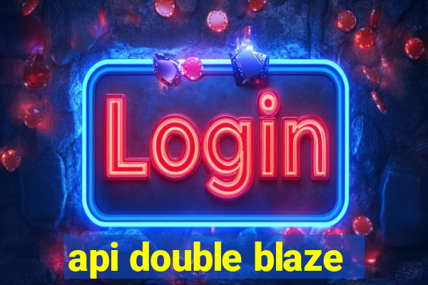 api double blaze